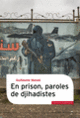 Couverture En prison, paroles de djihadistes (Guillaume Monod)