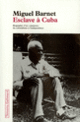Couverture Esclave à Cuba (Miguel Barnet)