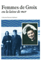 Couverture Femmes de Groix ou La laisse de mer (Anne Pollier)