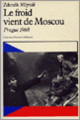 Couverture Le froid vient de Moscou (Zdenek Mlynar)