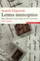 Couverture Lettres interceptées (Anatoli Vichnevski)
