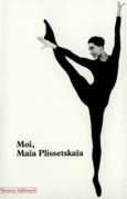Couverture Moi, Maïa Plissetskaïa ()