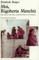 Couverture Moi, Rigoberta Menchú (Élisabeth Burgos)
