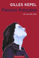 Couverture Passion française (Gilles Kepel)