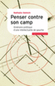 Couverture Penser contre son camp (Nathalie Heinich) Couverture Penser contre son camp (Nathalie Heinich)