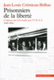 Couverture Prisonniers de la liberté (Jean-Louis Crémieux-Brilhac)