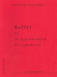 Couverture Buffet ou la psychanalyse en signature ()