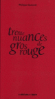 Couverture Trente nuances de gros rouge (Philippe Quesnot)