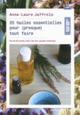 Couverture 25 huiles essentielles pour (presque) tout faire ()