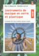 Couverture Instruments de musique en verre et plastique (Basile Vandervorst,Max Vandervorst)
