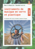 Couverture Instruments de musique en verre et plastique (,Max Vandervorst)