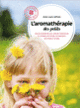 Couverture L'aromathérapie des petits (Anne-Laure Jaffrelo)