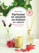 Couverture Parfumer et assainir sa maison au naturel (Nathalie Boisseau)