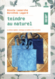 Couverture Teindre au naturel (,Nicole Lamarche)