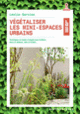 Couverture Végétaliser les mini-espaces urbains (Leslie Garcias)