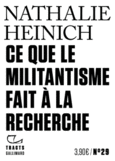 Couverture Ce que le militantisme fait à la recherche ()
