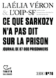 Couverture Ce que Sarkozy n'a pas dit sur la prison ( Oip-Sf,Laélia Véron)