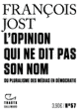 Couverture L'Opinion qui ne dit pas son nom (François Jost)