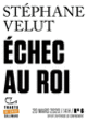 Couverture Échec au roi (Stéphane Velut)