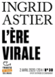 Couverture L'Ere virale (Ingrid Astier)