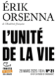 Couverture L'Unité de la vie (Érik Orsenna)