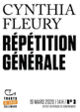 Couverture Répétion générale (Cynthia Fleury)
