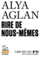 Couverture Rire de nous-mêmes (Alya Aglan)