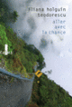 Couverture Aller avec la chance (Iliana Holguín Teodorescu)