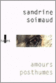Couverture Amours posthumes (Sandrine Soimaud)