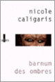 Couverture Barnum des ombres (Nicole Caligaris)