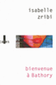 Couverture Bienvenue à Bathory (Isabelle Zribi) Couverture Bienvenue à Bathory (Isabelle Zribi)