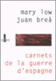 Couverture Carnets de la guerre d'Espagne (Juan Breá,Mary Low) Couverture Carnets de la guerre d'Espagne (Juan Breá,Mary Low)
