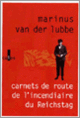 Couverture Carnets de route de l'incendiaire du Reichstag (Marinus Van der Lubbe)