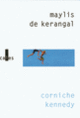 Couverture Corniche Kennedy (Maylis de Kerangal)