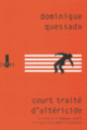 Couverture Court traité d'altéricide (Dominique Quessada,Peter Sloterdijk)
