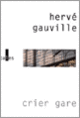 Couverture Crier gare (Hervé Gauville)