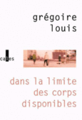 Couverture Dans la limite des corps disponibles ()