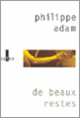 Couverture De beaux restes (Philippe Adam)