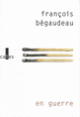 Couverture En guerre (François Bégaudeau) Couverture En guerre (François Bégaudeau)