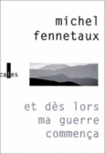 Couverture Et dès lors ma guerre commença ()