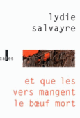 Couverture Et que les vers mangent le bœuf mort ()