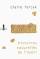 Couverture Histoires naturelles de l'oubli (Claire Fercak)