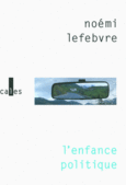 Couverture L'enfance politique () Couverture L'enfance politique ()