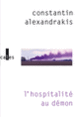 Couverture L'hospitalité au démon (Constantin Alexandrakis)