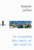 Couverture La conquête des cœurs et des esprits () Couverture La conquête des cœurs et des esprits ()