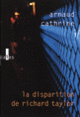 Couverture La disparition de Richard Taylor (Arnaud Cathrine)