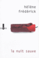 Couverture La nuit sauve (Hélène Frédérick) Couverture La nuit sauve (Hélène Frédérick)