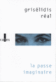 Couverture La Passe imaginaire (Grisélidis Réal)