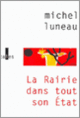 Couverture La Rairie dans tout son État (Michel Luneau) Couverture La Rairie dans tout son État (Michel Luneau)