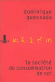 Couverture La Société de consommation de soi ()